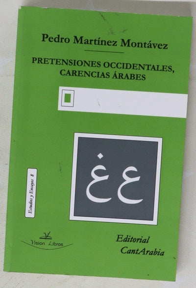 Pretensiones occidentales, carencias árabes