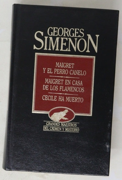 Maigret y el perro Canelo Maigret en casa de los flamencos ; Cécile ha muerto