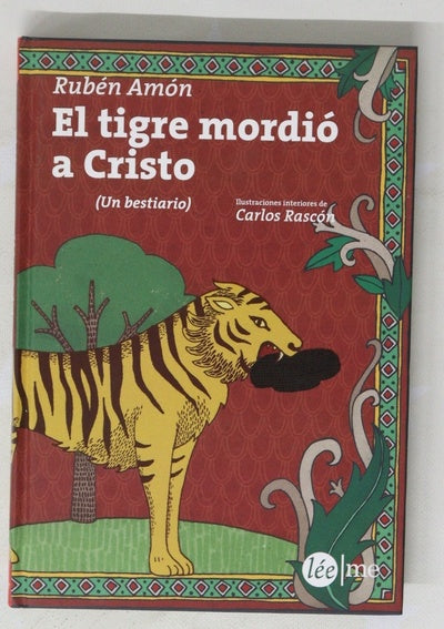 El tigre mordió a Cristo : (un bestiario)
