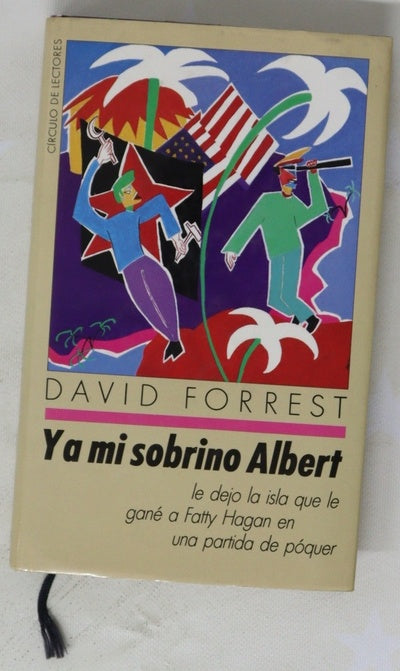 Y a mi sobrino Albert le dejo la isla que le gané a Fatty Hagan en una partida de póquer