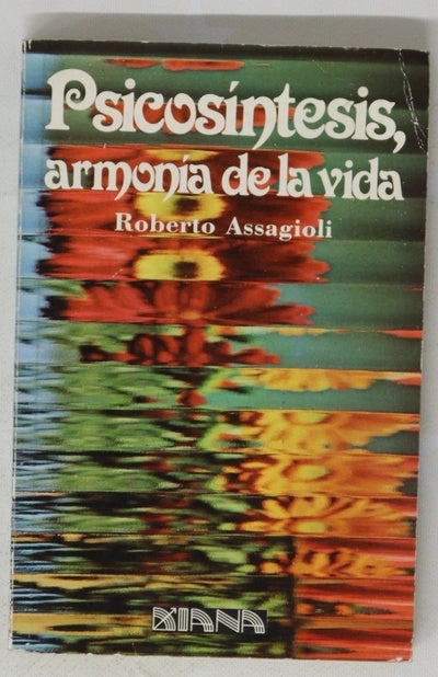 Psicosíntesis, armonía de la vida