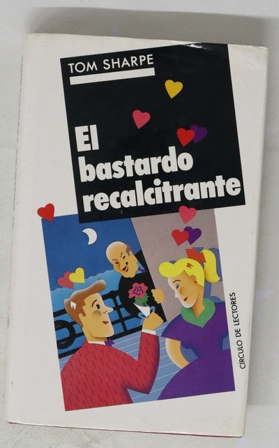 El bastardo recalcitrante