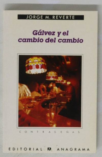 Gálvez y el cambio del cambio