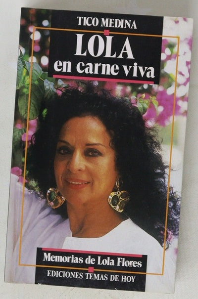 Lola, en carne viva, memorias de Lola Flores