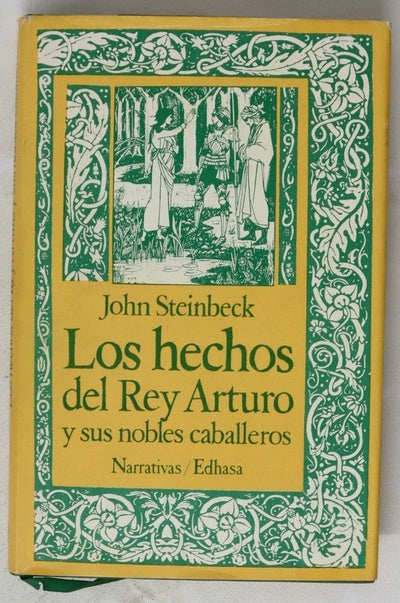 Los hechos del rey Arturo y sus nobles caballeros : según la obra de Sir Thomas Malory y otras fuentes