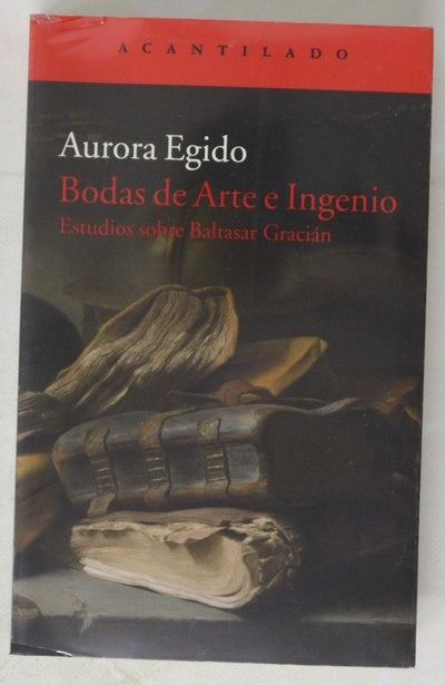 Bodas de arte e ingenio : estudios sobre Baltasar Gracián