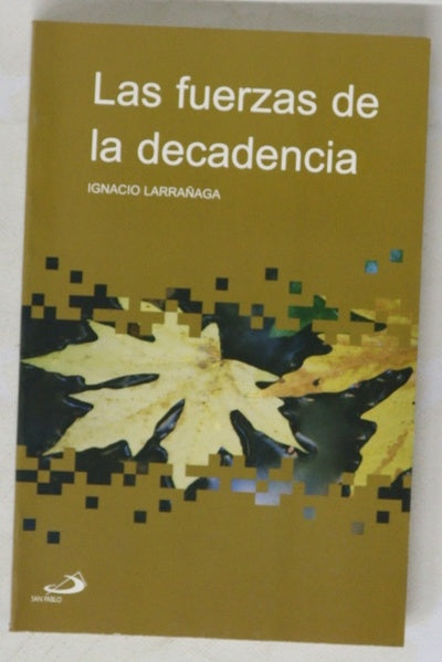 Las fuerzas de la decadencia