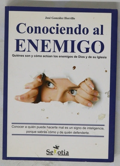 Conociendo al enemigo quiénes son y cómo actúan los enemigos de Dios y de su Iglesia