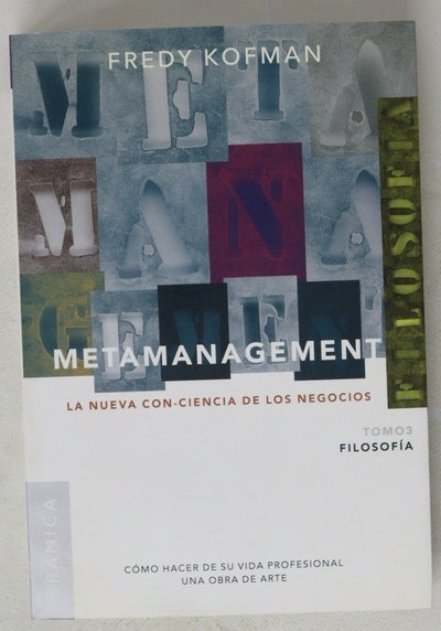Metamanagement la nueva con-ciencia de los negocios : cómo hacer de su vida profesional una obra de arte