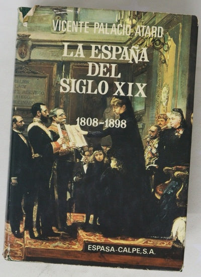 La España del siglo XIX, 1808-1898 (introducción a la España Contemporánea)