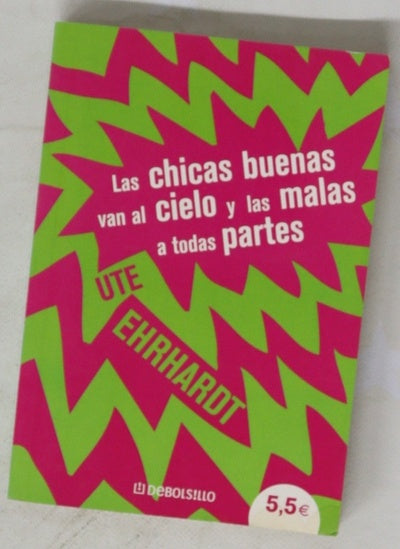 Las chicas buenas van al cielo y las malas a todas partes