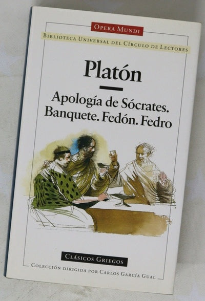 Apología de Sócrates Fedón ; Banquete ; Fedro