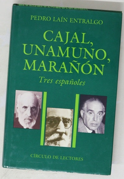 Cajal, unamuno, marañón