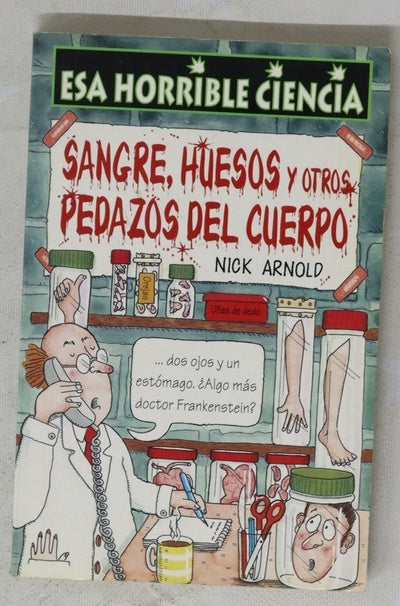 Sangre, huesos y otros pedazos del cuerpo