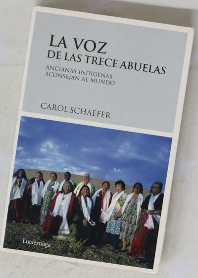 La voz de las trece abuelas ancianas indígenas aconsejan al mundo