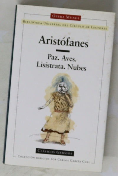 Paz ; Aves ; Lisístrata ; Nubes