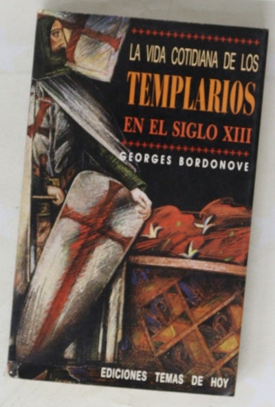 La vida cotidiana de los templarios en el siglo XIII