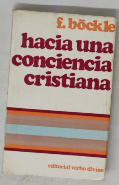 Hacia una conciencia cristiana conceptos básicos de la moral