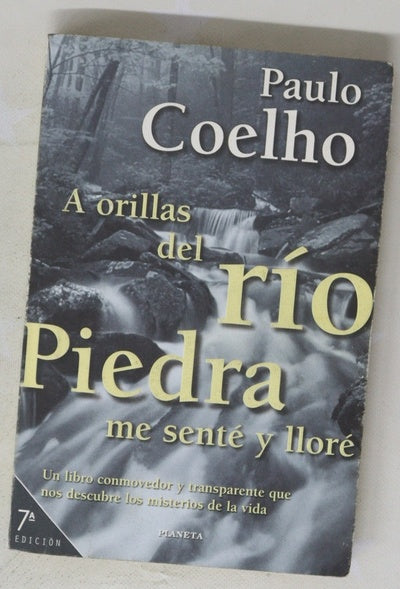 A orillas del río Piedra me senté y lloré