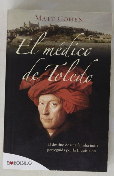 El médico de Toledo el destino de una familia judía perseguida por la Inquisición