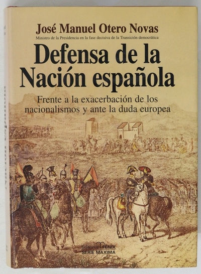 Defensa de la nación española frente a la exacerbación de los nacionalismos y ante la duda europea