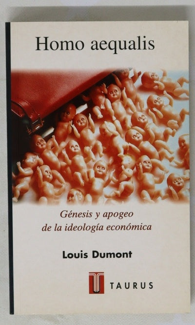 Homo aequalis génesis y apogeo de la ideología económica