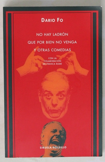 No hay ladrón que por bien no venga y otras comedias