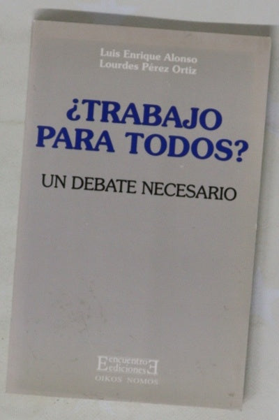 ¿Trabajo para todos? un debate necesario