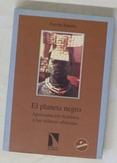 El planeta negro aproximación histórica a las culturas africanas