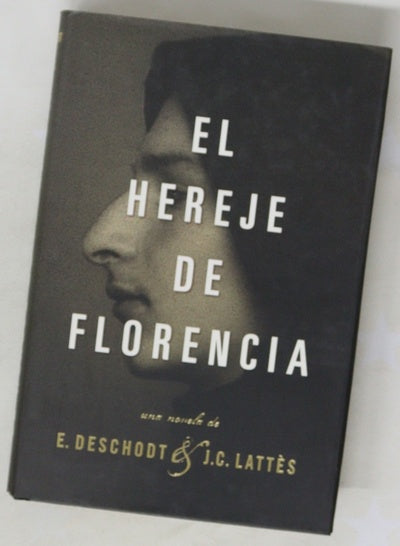 El hereje de Florencia una novela de E. Deschodt & J.C. Lattès
