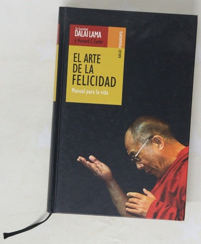 El arte de la felicidad : manual para la vida