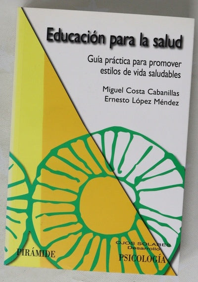 Educación para la salud guía práctica para promover estilos de vida saludables