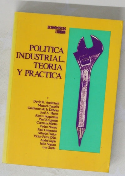 Política industrial, teoría y práctica