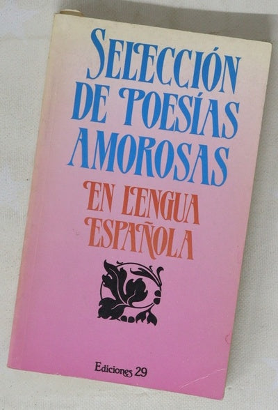 Selección de poesías amorosas en lengua española