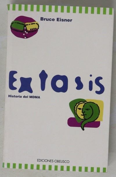 Éxtasis (la historia del MDMA)