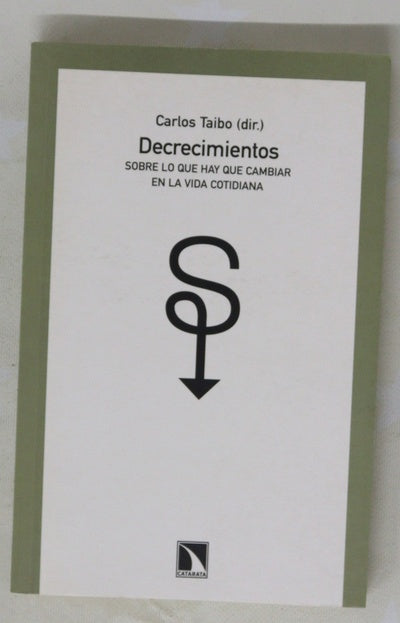 Decrecimientos sobre lo que hay que cambiar en la vida cotidiana