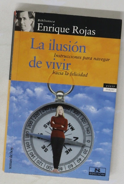 La ilusión de vivir instrucciones para navegar hacia la felicidad