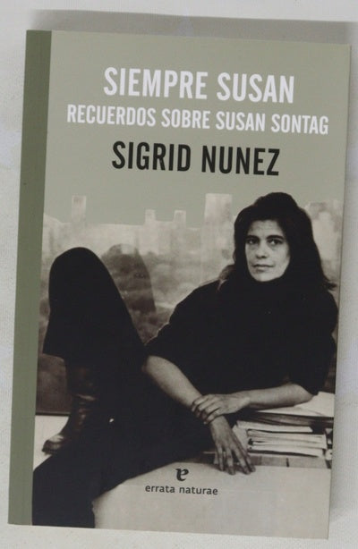 Siempre Susan : recuerdos sobre Susan Sontag
