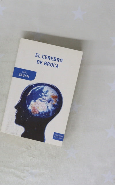El cerebro de Broca reflexiones sobre el apasionante mundo de la ciencia