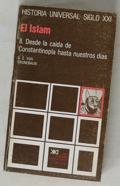 El islam. Desde la caida de constantinopla hasta nuestros dias