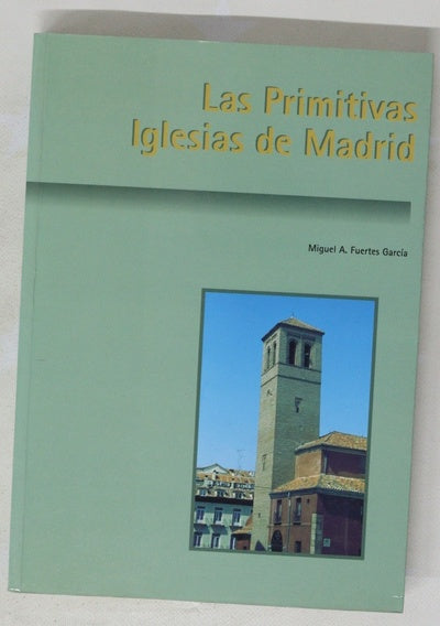 Las primitivas iglesias de Madrid