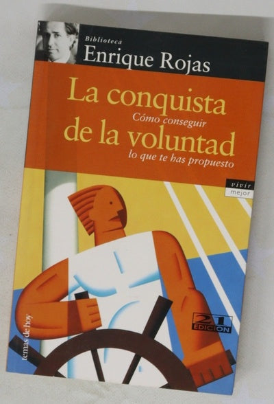 La conquista de la voluntad cómo conseguir lo que te has propuesto