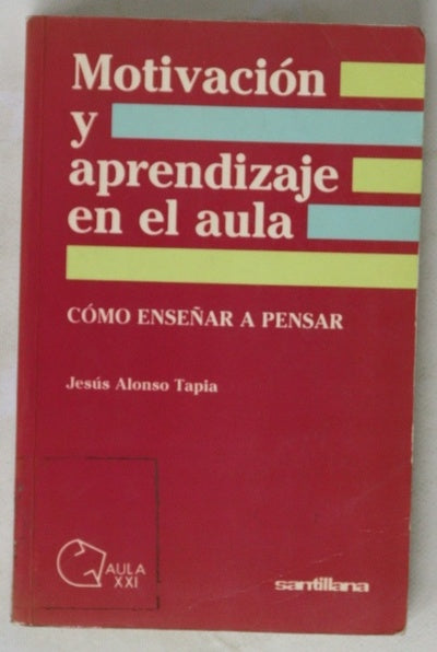 Motivación y aprendizaje en el aula Cómo enseñar a pensar