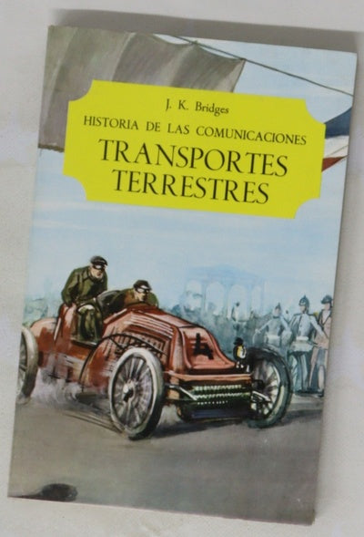 Historia de las comunicaciones Transportes Terrestres