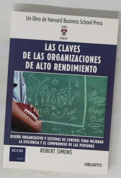 Las claves de las organizaciones de alto rendimiento diseño organizativo y sistemas de control para mejorar la eficiencia y el compromiso de las personas