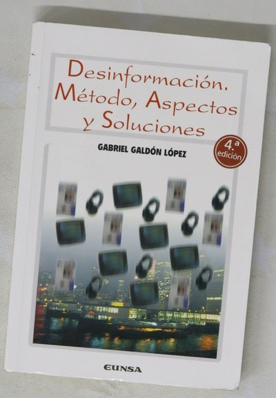 Desinformación método, aspectos y soluciones