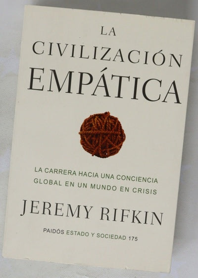 La civilización empática : la carrera hacia una conciencia global en un mundo en crisis