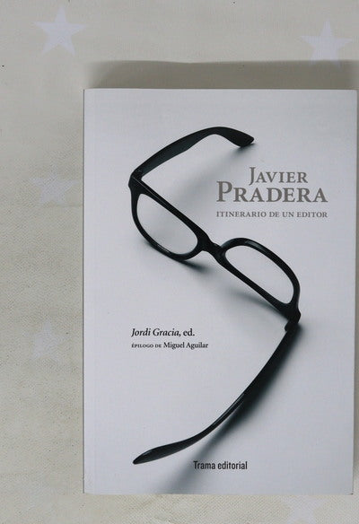 Javier Pradera : itinerario de un editor