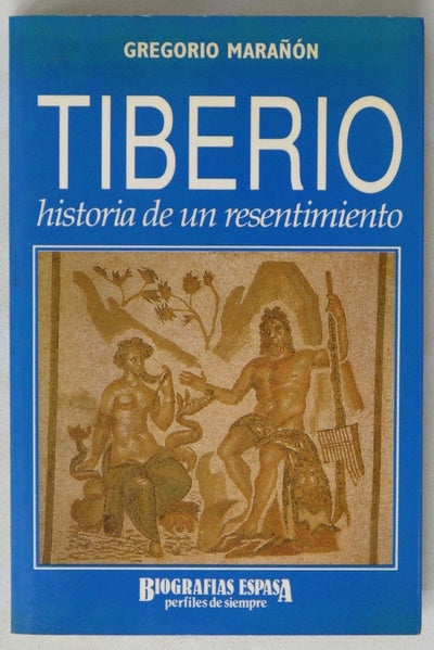 Tiberio historia de un resentimiento
