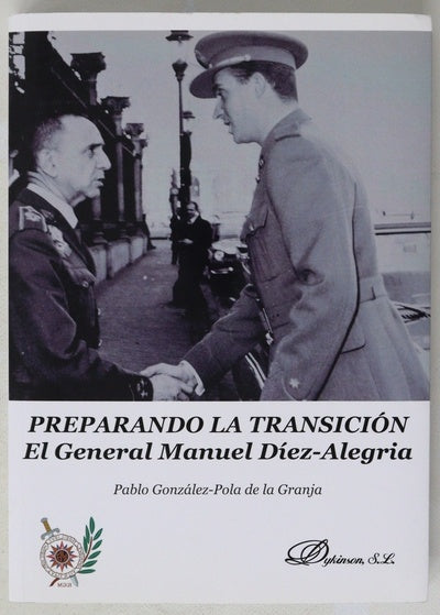 Preparando la Transición : el General Manuel Díez-Alegría